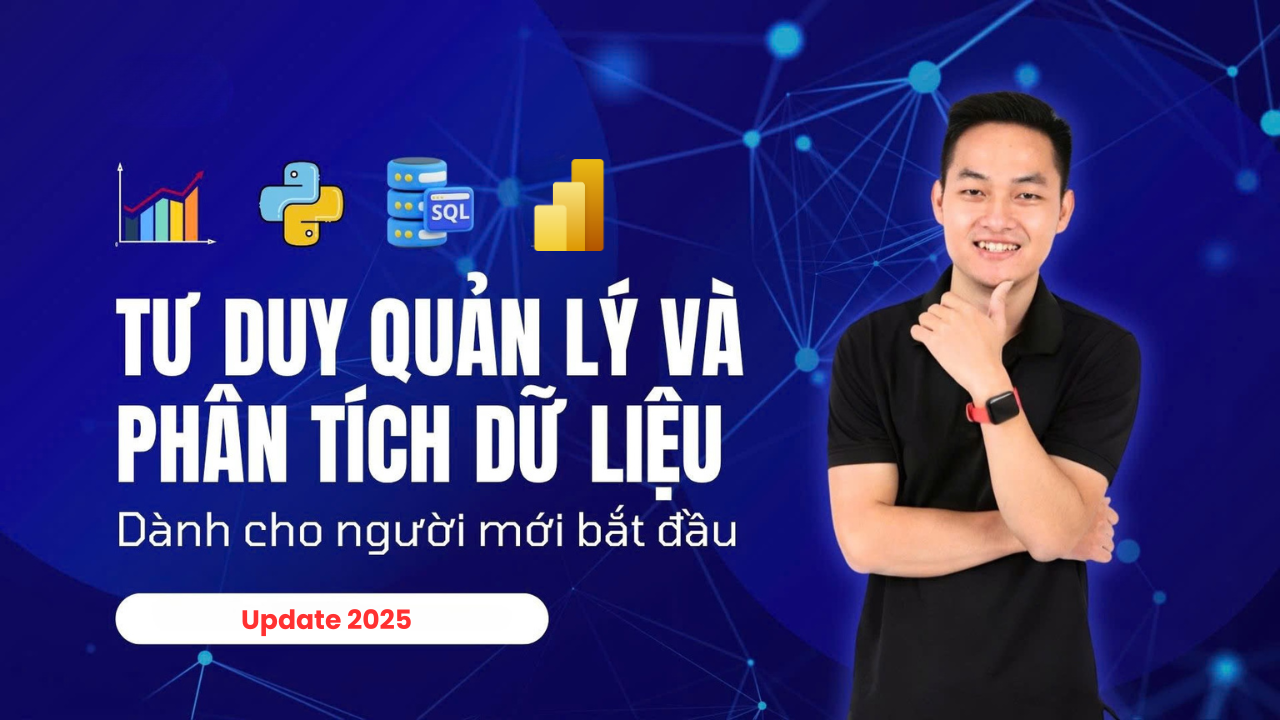 Quản trị dữ liệu nền tảng: Kỹ năng thiết yếu cho người đi làm thời số hóa (Update 2025)